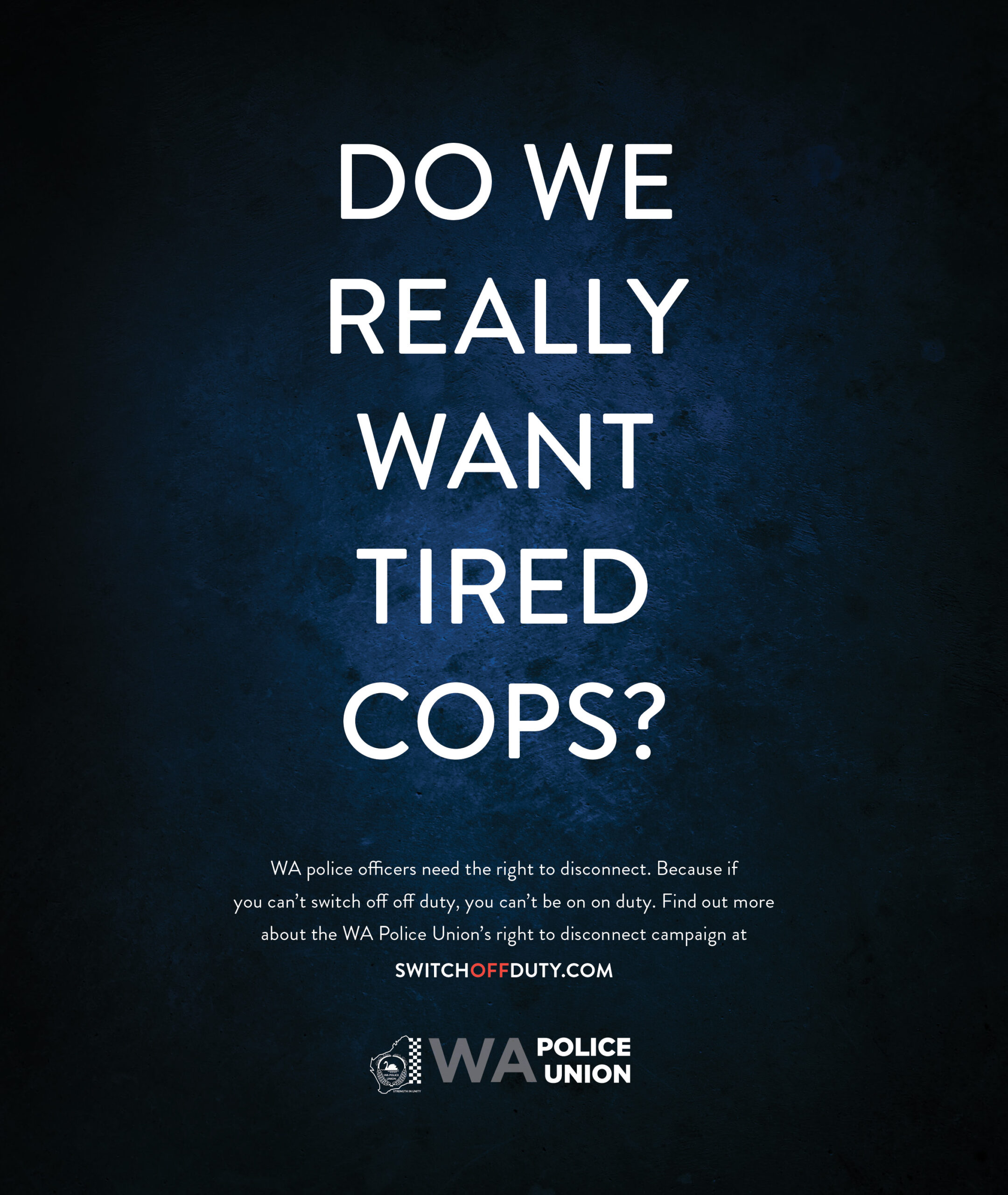Do we really want tired cops?